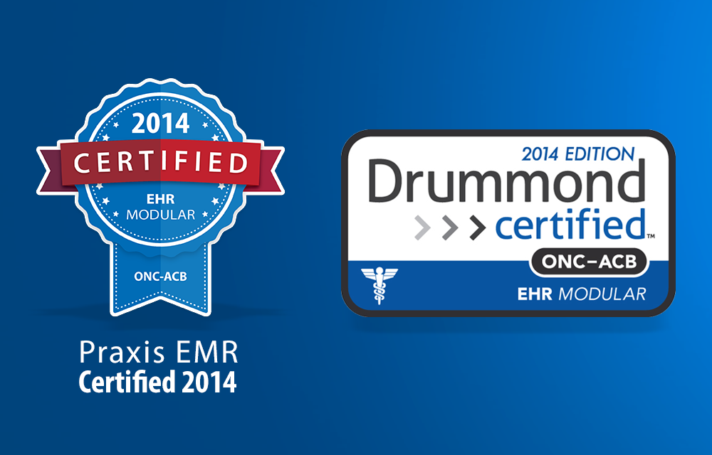 Praxis EMR certified by Drummond Group