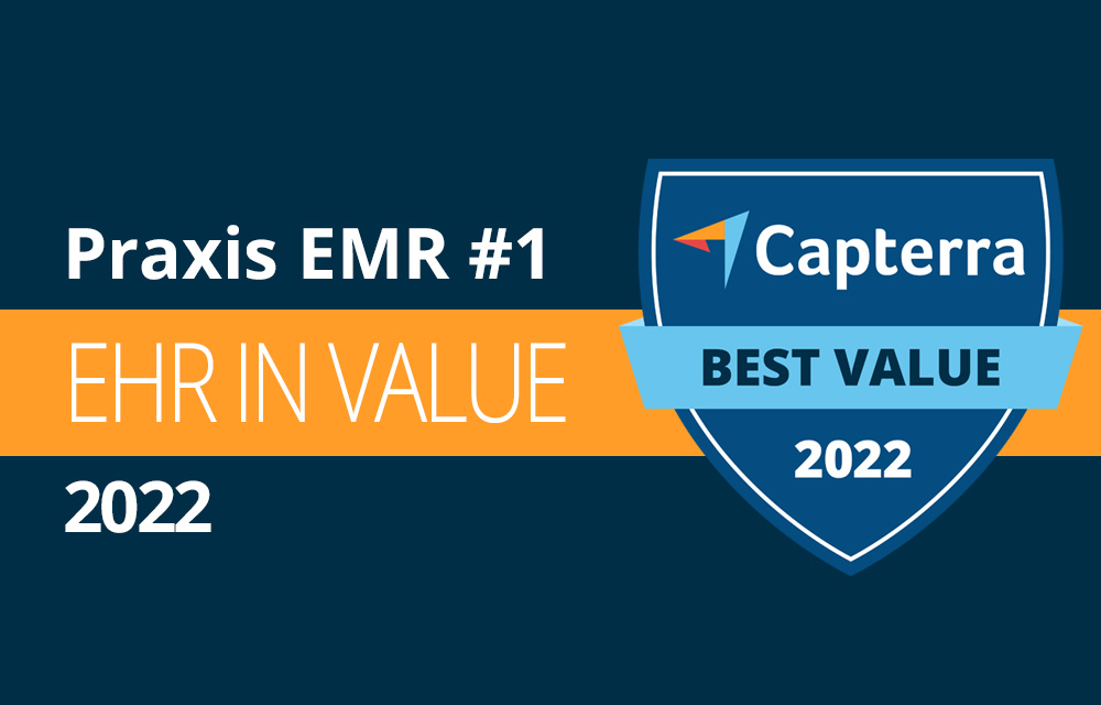 Praxis is rated the Number One EHR in Value Capterra 2022